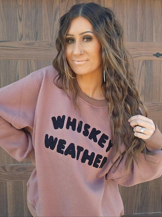 Whiskey Weather Sweatshirt